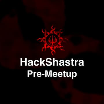 Cover Image for HackShastra Pre-Meetup
