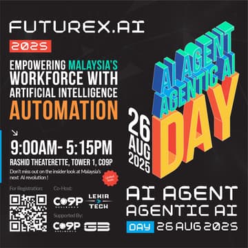 Cover Image for [FUTUREX.AI 2025] AI Agent & Agentic AI Day: Empowering Malaysia's Workforce with AI Automation
