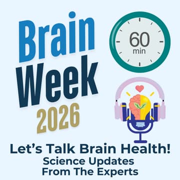 Cover Image for Let’s Talk Brain Health! Science Updates From The Experts (Brain Week 2026)