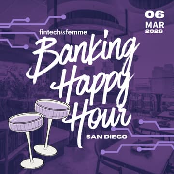 Cover Image for Fintech Is Femme: Banking Edition Happy Hour