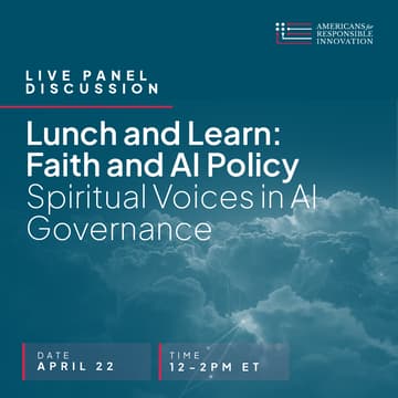 Cover Image for Lunch and Learn: Faith and AI Policy Spiritual Voices in AI Governance