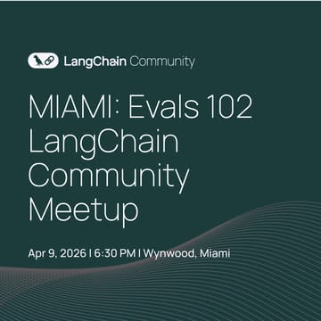 Cover Image for MIAMI: Evals 102 LangChain Community Meetup