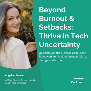Cover Image for Beyond Burnout & Setbacks: Thrive in Tech Uncertainty in 2025 [Evening Workshop]