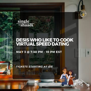 Cover Image for Desis Who Like To Cook Virtual Speed Dating