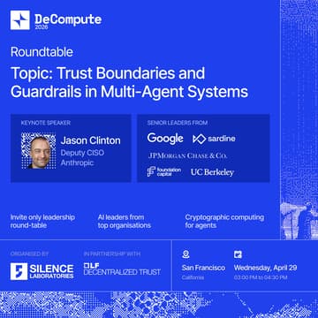 Cover Image for Trust Boundaries and Guardrails in Multi-Agent Systems | DeCompute 26, SF Chapter
