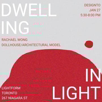 Cover Image for DesignTO Reception: Dwelling in Light + Dollhouse / Architectural Model