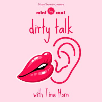 Cover Image for fwb mini con π Dirty Talk with Tina Horn