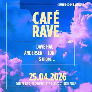 Cover Image for Café Rave @ Tessinerplatz
