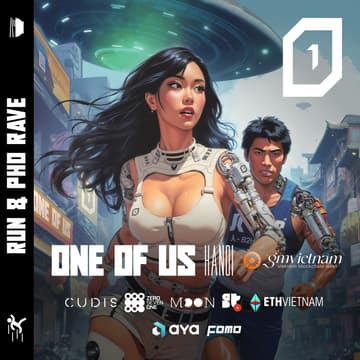 Cover Image for ONE OF US Run & PHỞ Rave // Aya, Cudis, 071Labs, Moonring, Superteam Vietnam, FOMO Magazine