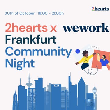 Cover Image for 2hearts Frankfurt x WeWork Community Event (Special Edition)
