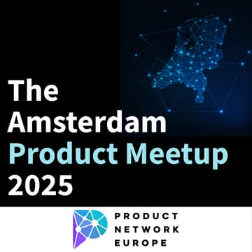 Cover Image for The Amsterdam Product Meetup 2025