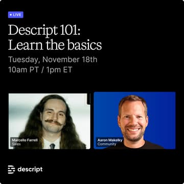 Cover Image for Descript 101: Learn the basics