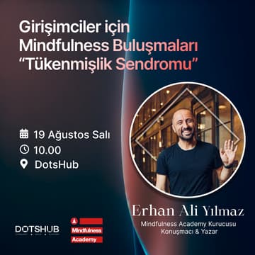 Cover Image for Girişimciler için Mindfulness; Tükenmişlik Sendromu