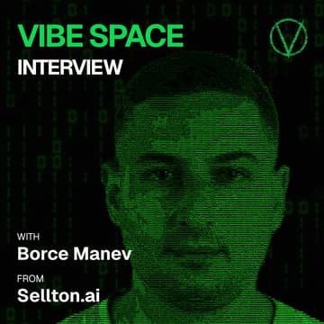 Cover Image for Vibe Space Interview with Borce Manev from Sellton.ai