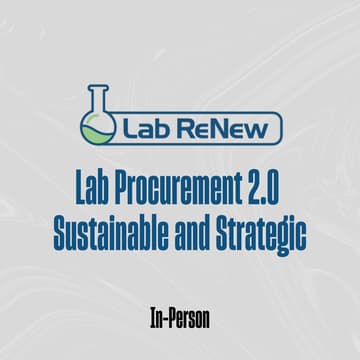 Cover Image for Lab Procurement 2.0: Sustainable & Strategic