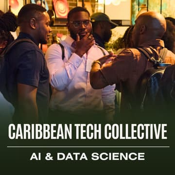 Cover Image for Caribbean Tech Collective: AI & Data Science
