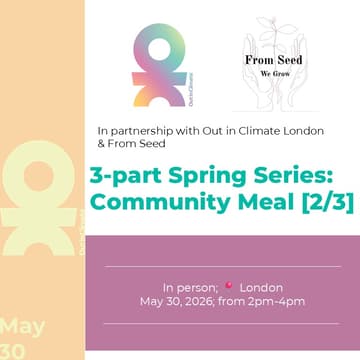 Cover Image for 2/3: Pop-Up Community Meal with Out in Climate London × From Seed