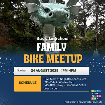 Cover Image for Streets For All SF (FKA KidSafe SF) Back to School Family Bike Meetup