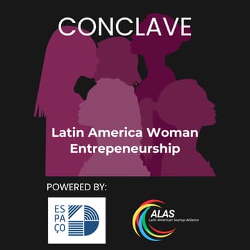 Cover Image for CONCLAVE - Latin America Woman Entrepeneurship powered by Espaço D
