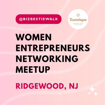 Cover Image for Women Entrepreneurs Networking Meetup ✦ Ridgewood, NJ ✦ BizBestie Walk