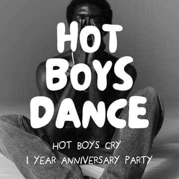 Cover Image for HOT BOYS DANCE - 1 Year Anniversary