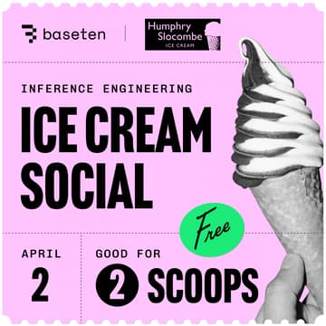 Cover Image for Inference Engineering Ice Cream Social 🍦 (Baseten x Humphry Slocombe)