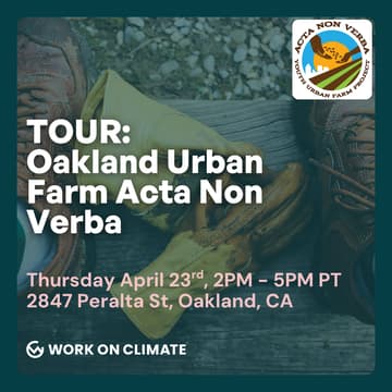 Cover Image for SFCW Tour: Oakland Urban Farm Acta Non Verba