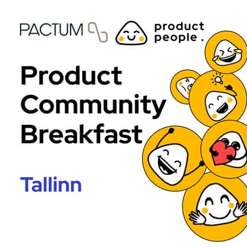 Cover Image for 🇪🇪 The AI-Powered PM: Navigating Product Decisions with Confidence | Product People x Pactum
