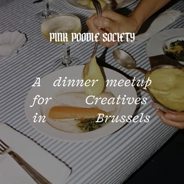 Cover Image for Brussels Curated Dinner Meetup: meet fellow creatives