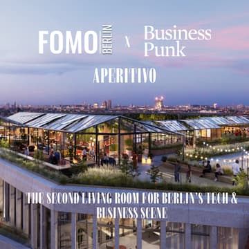 Cover Image for FOMO Berlin x Business Punk Aperitivo Vol. 4: The Second Home for Berlin’s Tech & Business Crowd