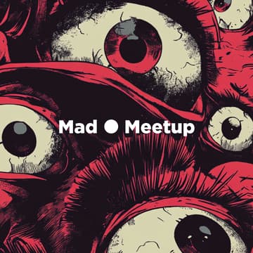 Cover Image for Mad ⚫ Meetup #23: content loading..