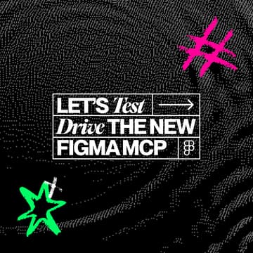 Cover Image for Let’s Test Drive the New Figma MCP