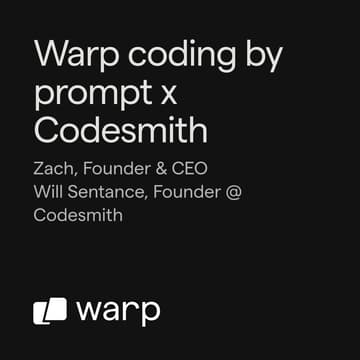 Cover Image for Coding by Prompt: Warp x Codesmith