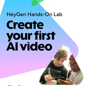 Cover Image for HeyGen Hands-On Lab: Create your first AI video