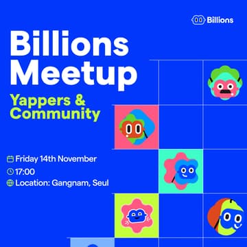 Cover Image for 🦸 Billions Korean Meetup — Yappers & Community