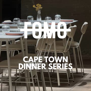 Cover Image for FOMO Dinner Series #2 @Cape Town