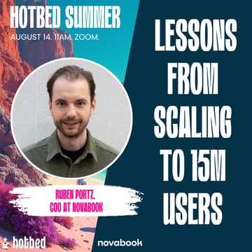 Cover Image for Hotbed Summer - Startup Sales Masterclass: Lessons from Scaling to 15M Users