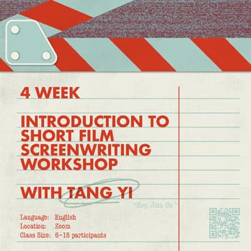 Cover Image for 4-WEEK Short Screenplay Writing Workshop with Tang Yi