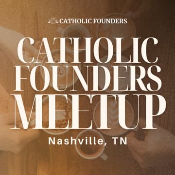 Cover Image for Catholic Founders Meetup | Nashville