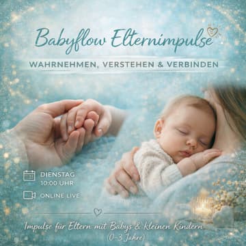Cover Image for Babyflow Elternimpulse – Wahrnehmen, Verstehen & Verbinden