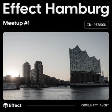 Cover Image for Effect Hamburg Meetup #1