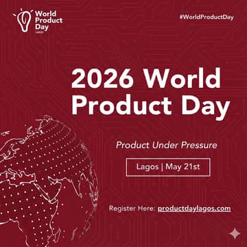 Cover Image for World Product Day Lagos 2026: Build Bold. Solve Big.