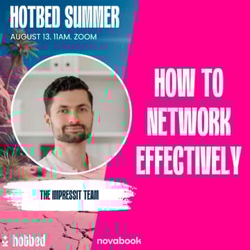 Cover Image for Hotbed Summer - How to Network Effectively