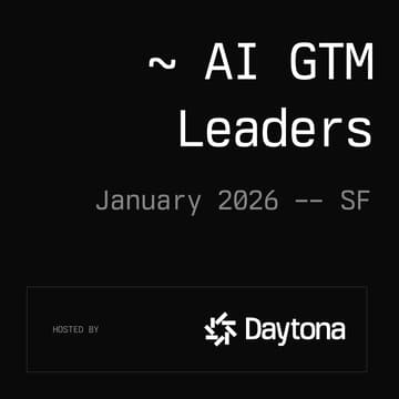 Cover Image for Daytona AI GTM Leaders Dinner - SF, January 2026