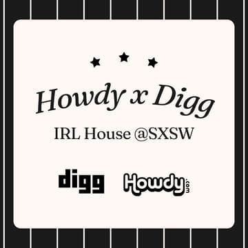 Cover Image for Howdy x Digg House