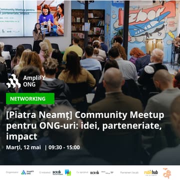 Cover Image for [Piatra Neamț] Community Meetup pentru ONG-uri: Idei, Parteneriate, Impact