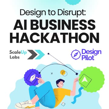 Cover Image for Design to Disrupt: AI Powered Hackathon