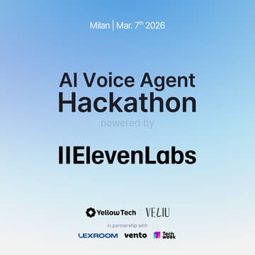 Cover Image for AI Voice Agent Hackathon powered by ElevenLabs - Milan