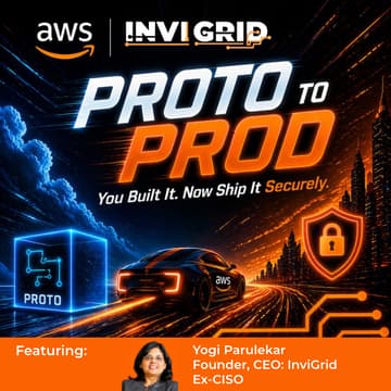 Cover Image for Proto to Prod: You Built It. Now Ship It Securely.