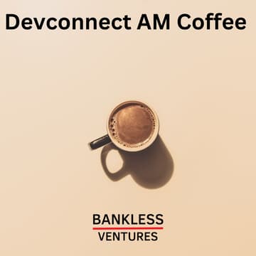 Cover Image for Devconnect Coffee w/ BanklessVC
